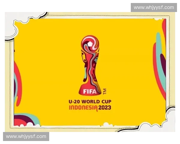 2023年U20足球世界杯精彩回顾与未来潜力球员的崛起分析